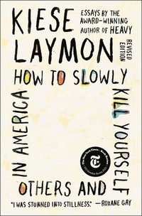 How to Slowly Kill Yourself and Others in America