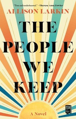 Allison Larkin - The People We Keep, Häftad. Tillgänglighet: Lägg i varukorg