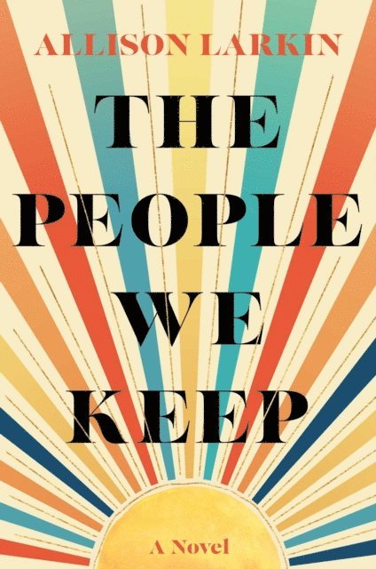 Allison Larkin - People We Keep, E-bok. Tillgänglighet: Lägg i varukorg