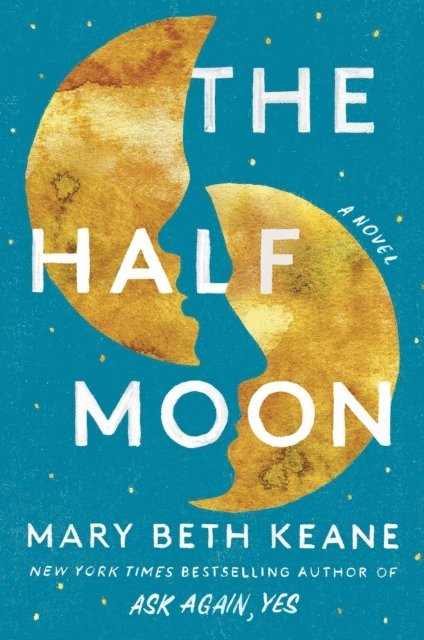 Mary Beth Keane - Half Moon, E-bok