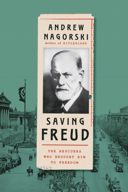 Andrew Nagorski - Saving Freud, E-bok