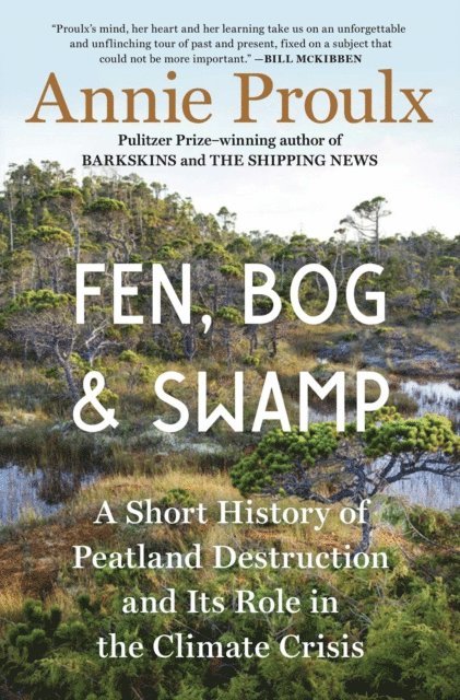Annie Proulx - Fen, Bog and Swamp, E-bok