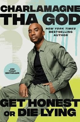 Charlamagne Tha God - Get Honest or Die Lying, Häftad