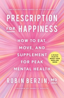 Prescription for Happiness av Robin Berzin