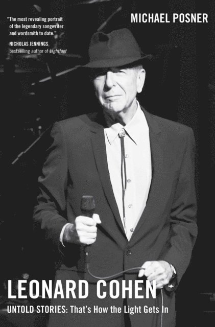 Michael Posner - Leonard Cohen, Untold Stories: That's How the Light Gets In, Volume 3, E-bok