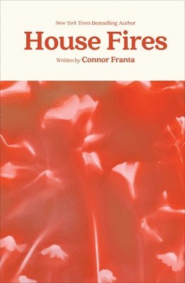 Connor Franta - House Fires, Inbunden