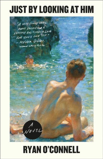 Ryan O'Connell - Just by Looking at Him, E-bok