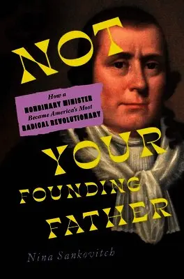 Nina Sankovitch - Not Your Founding Father, Inbunden. Tillgänglighet: Lägg i varukorg
