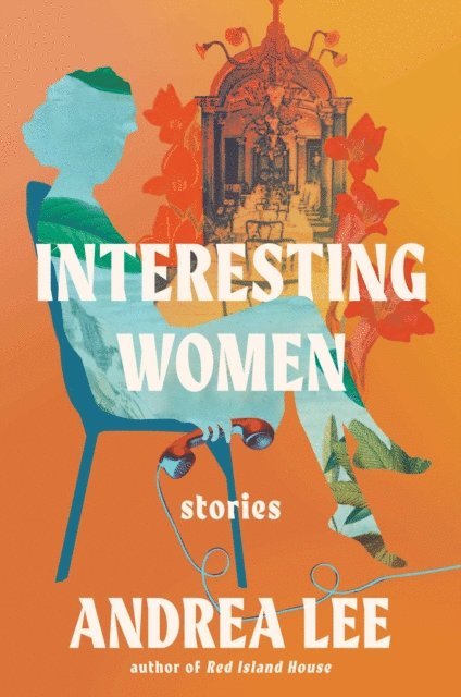Andrea Lee - Interesting Women, E-bok. Tillgänglighet: Lägg i varukorg
