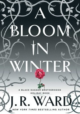 J.R. Ward - A Bloom in Winter, Inbunden