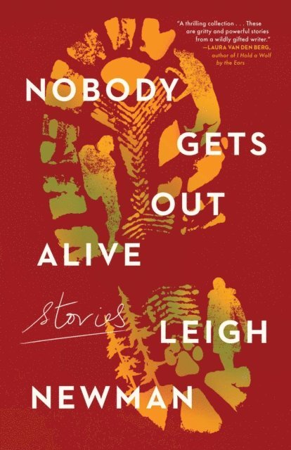 Leigh Newman - Nobody Gets Out Alive, E-bok