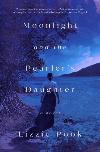 Lizzie Pook - Moonlight and the Pearler's Daughter, E-bok