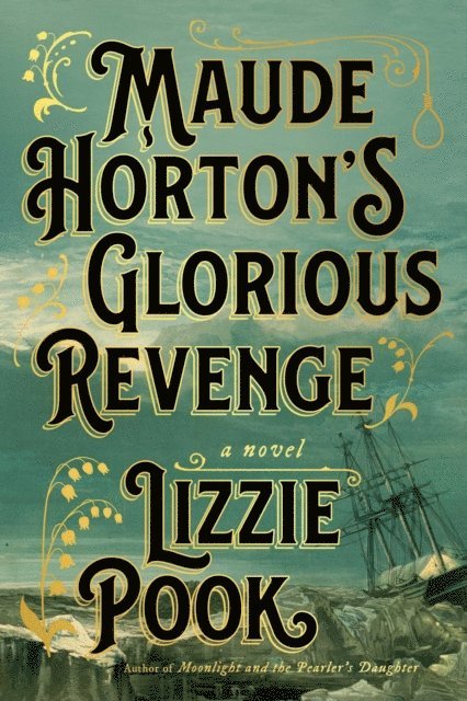 Lizzie Pook - Maude Horton's Glorious Revenge, E-bok
