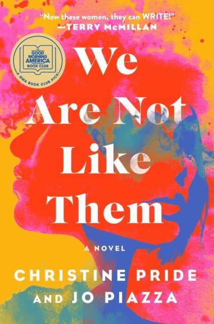 Jo Piazza, Christine Pride - We Are Not Like Them, E-bok