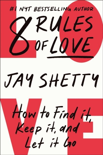 Jay Shetty - 8 Rules of Love, E-bok