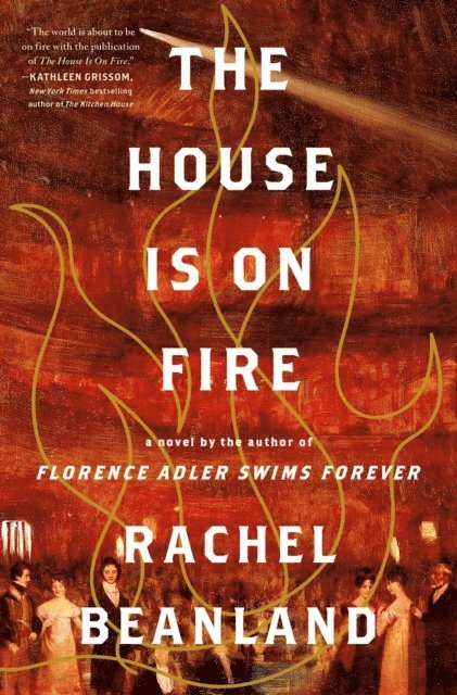 Rachel Beanland - House Is on Fire, E-bok