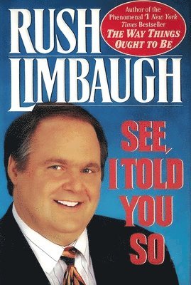 Rush Limbaugh - See, I Told You So, Häftad. Tillgänglighet: Lägg i varukorg