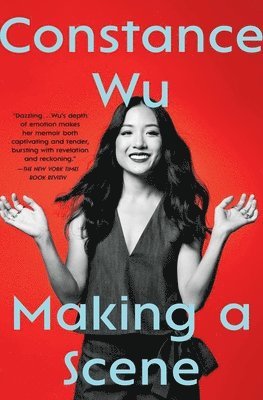 Constance Wu - Making a Scene, Häftad