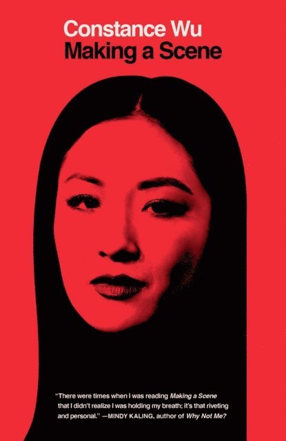 Constance Wu - Making a Scene, E-bok