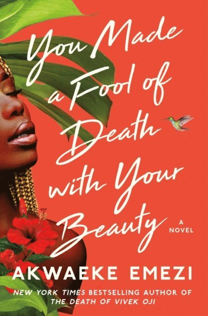 Akwaeke Emezi - You Made a Fool of Death with Your Beauty, E-bok