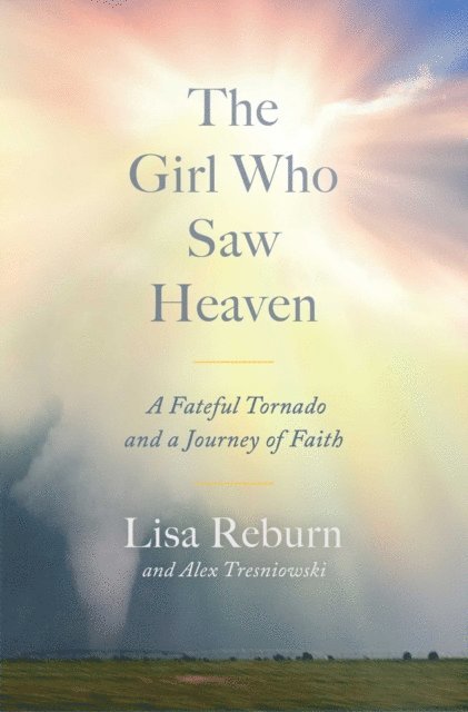 Lisa Reburn - Girl Who Saw Heaven, E-bok