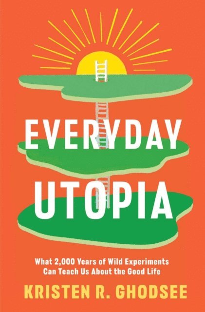 Kristen R. Ghodsee - Everyday Utopia, E-bok
