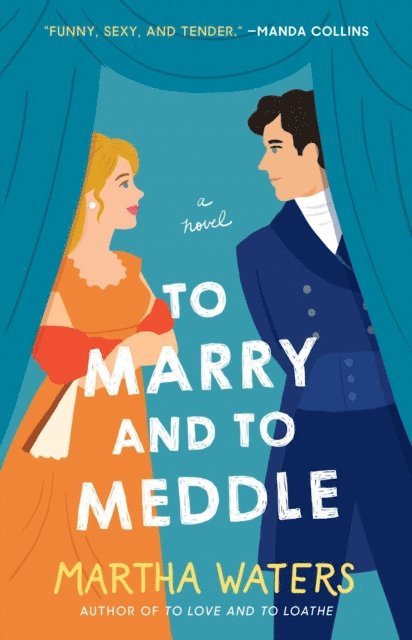 Martha Waters - To Marry and to Meddle, E-bok