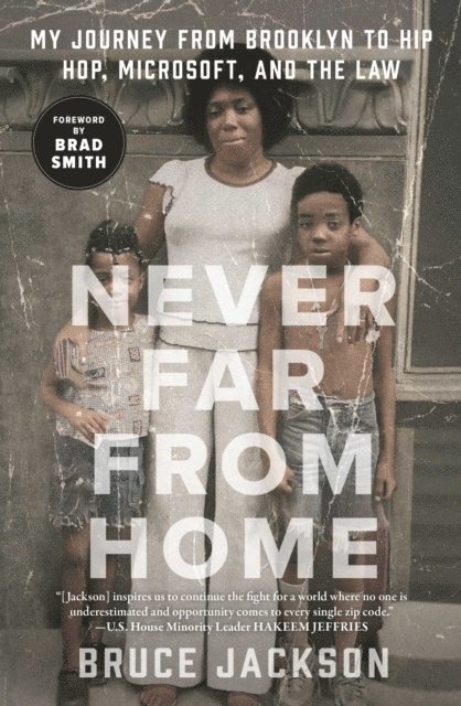 Bruce Jackson - Never Far from Home, E-bok