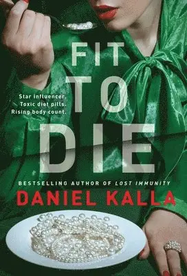 Daniel Kalla - Fit to Die, Häftad. Tillgänglighet: Lägg i varukorg