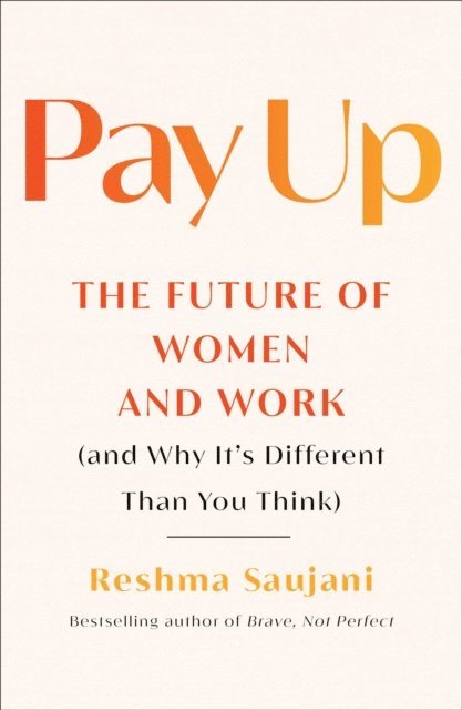 Reshma Saujani - Pay Up, E-bok