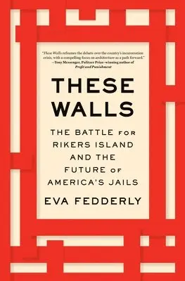 Eva Fedderly - These Walls: The Battle for Rikers Island and the Future of America's Jails, Häftad. Tillgänglighet: Lägg i varukorg
