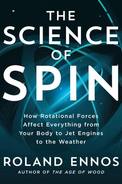 Roland Ennos - Science of Spin, E-bok