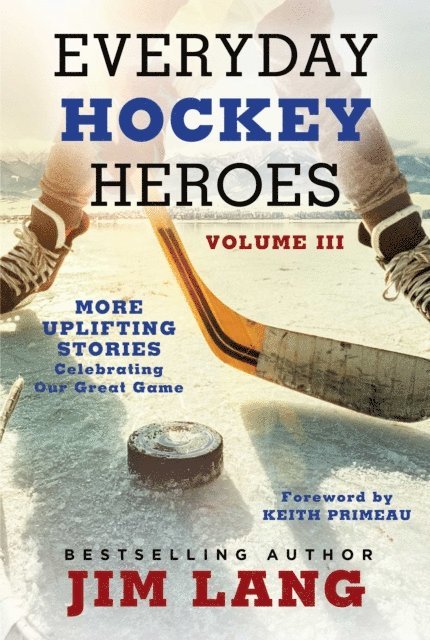 Jim Lang - Everyday Hockey Heroes, Volume III, E-bok. Tillgänglighet: Lägg i varukorg