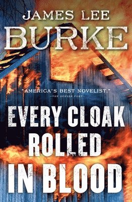 James Lee Burke - Every Cloak Rolled in Blood, Inbunden