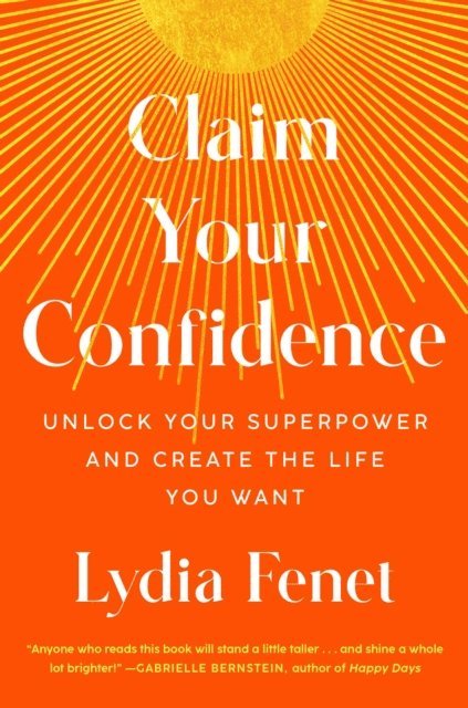 Lydia Fenet - Claim Your Confidence, E-bok