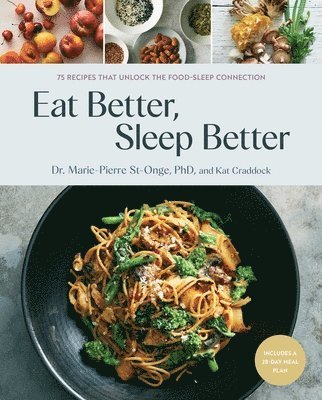 Marie-Pierre St-Onge, Kat Craddock - Eat Better, Sleep Better, Inbunden