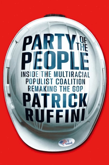 Patrick Ruffini - Party of the People, E-bok