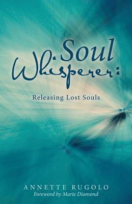 Annette Rugolo - Soul Whisperer, Häftad