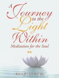 A Journey to the Light Within