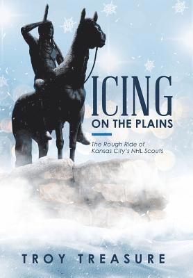 Troy Treasure - Icing on the Plains, Inbunden. Tillgänglighet: Lägg i varukorg
