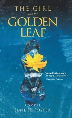 June N Foster - Girl and the Golden Leaf, Inbunden. Tillgänglighet: Lägg i varukorg