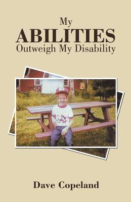 Dave Copeland - My Abilities Outweigh My Disability, Häftad