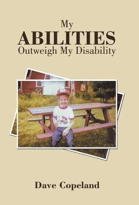 Dave Copeland - My Abilities Outweigh My Disability, Inbunden