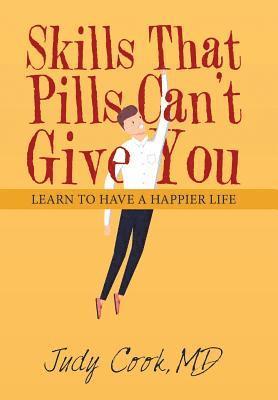 Judy Cook - Skills That Pills Can't Give You, Inbunden