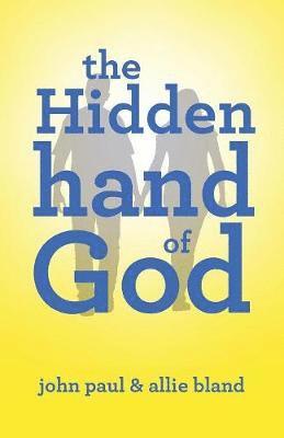 John Paul, Allie Bland - Hidden Hand of God, Häftad