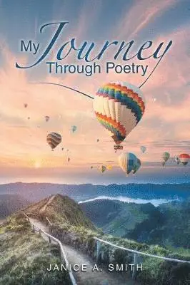 Janice A Smith - My Journey Through Poetry, Häftad. Tillgänglighet: Lägg i varukorg