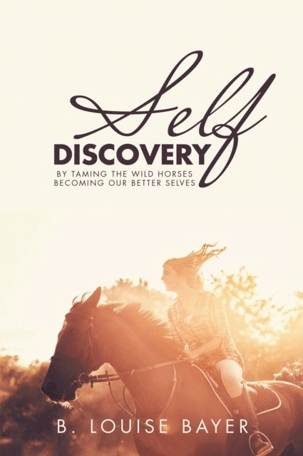 B. Louise Bayer - Self Discovery, E-bok