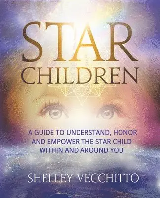 Shelley Vecchitto - Star Children, Häftad. Tillgänglighet: Lägg i varukorg