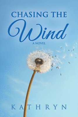 Kathryn - Chasing the Wind, Häftad