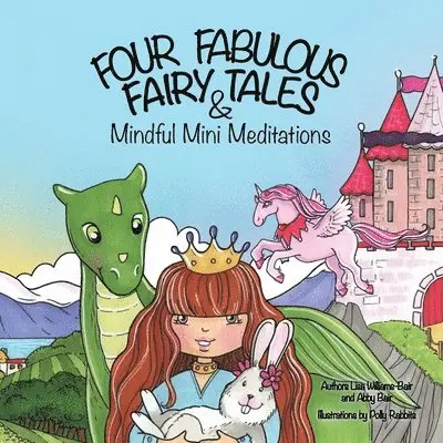 Lisa Williams-Bair, Abby Bair - Four Fabulous Fairy Tales & Mindful Mini Meditations, Häftad. Tillgänglighet: Lägg i varukorg